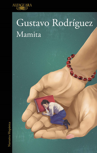 Mamita / Gustavo Rodríguez, De Gustavo Rodriguez. Editorial Alfaguara, Tapa Blanda, Edición 01 En Español, 2025