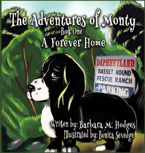 The Adventures Of Monty: A Forever Home, De Hodges, Barbara M.. Editorial Lightning Source Inc, Tapa Dura En Inglés