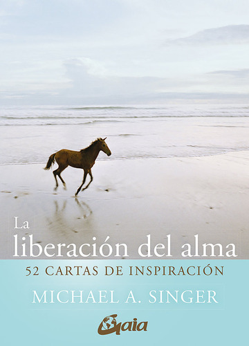 Libro La Liberacion Del Alma 52 Cartas De Inspiracion - S...