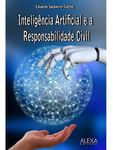 Imagem 1 de 1 de 30% Off - Inteligencia Artificial E A Responsabilidade Civil