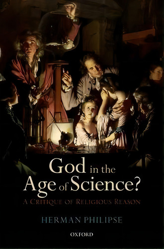 God In The Age Of Science? : A Critique Of Religious Reason, De Herman Philipse. Editorial Oxford University Press, Tapa Blanda En Inglés
