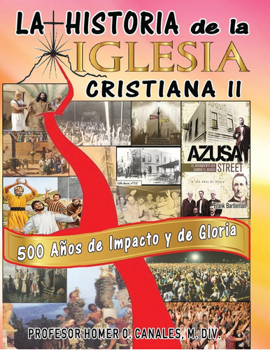 Libro La Historia De La Iglesia Cristiana Ii Los Ultimos 50