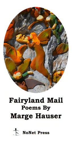 Fairyland Mail, De Hauser, Marge., Vol. 1. Editorial Createspace, Tapa Blanda En Inglés