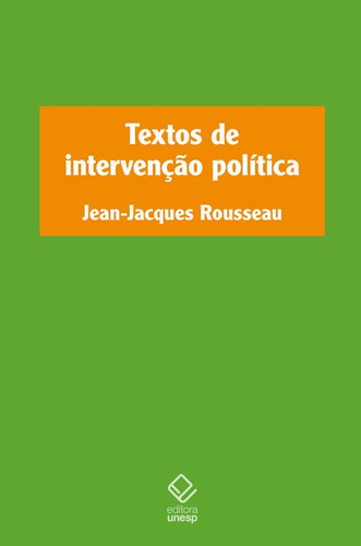 Textos de intervenção política, de Rousseau, Jean-Jacques. Clássicos Editorial Editora Unesp, capa mole em português, 2023