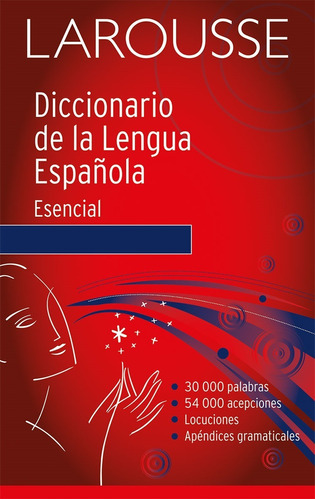 Diccionario De La Lengua Española. Esencial. Larousse - Laro