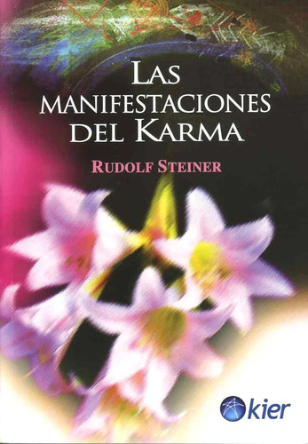 Las Manifestaciones Del Karma Rudolf Steiner Kier