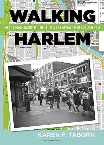 Harlem Caminando La Guia Definitiva De La Capital Cultural D