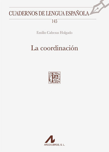 LA COORDINACION, de CABEZAS HOLGADO, EMILIO. Editorial Arco Libros - La Muralla, S.L., tapa blanda en español