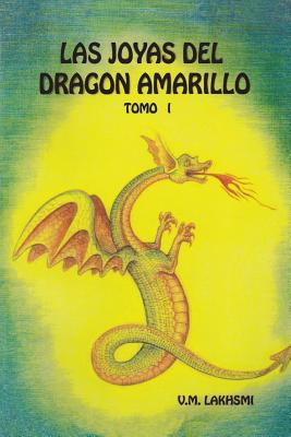 Libro Las Joyas Del Dragã³n Amarillo: Tomo I - Esotericos...