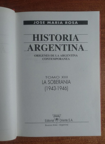 Historia Argentina José María Rosa ( Tomos 11 - 12 - 13 ) (Usado)