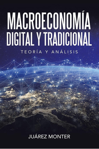 Libro: Macroeconomía Y Tradicional: Teoría Y Análisis (spani
