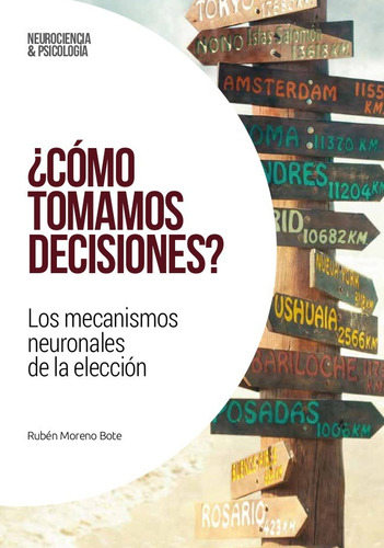 ¿ Como Tomamos Decisiones ? Los Mecanismos Neuronales...