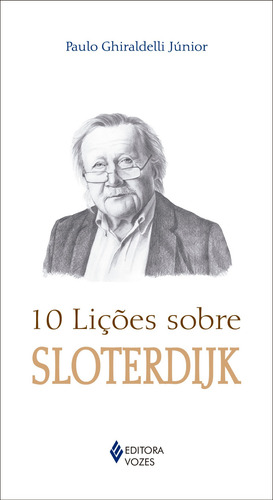 10 lições sobre Sloterdijk, de Ghiraldelli Junior, Paulo. Série 10 Lições Editora Vozes Ltda., capa mole em português, 2018