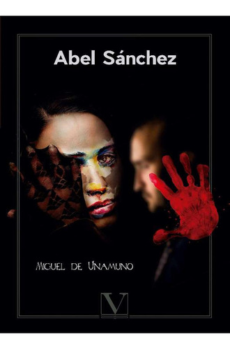 Abel Sánchez:  aplica, de Miguel De Unamuno.  aplica, vol. No aplica. Editorial Editorial Verbum, tapa pasta blanda, edición 1 en español, 2019