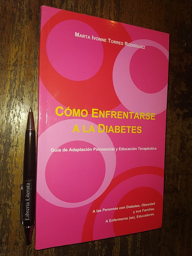 Cómo Enfrentarse A La Diabetes Marta Ivonne Torres Rodríguez