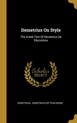 Libro Demetrius On Style: The Greek Text Of Demetrius De ...