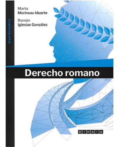 Derecho Romano 1.ª Ed. 2022 - Morineau; Iglesias