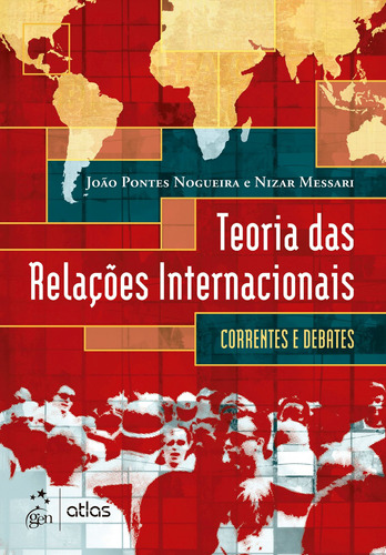 Teoria das Relações Internacionais - Correntes e Debates, de Nizar Messari. Editora Gen – Grupo Editorial Nacional Part S/A, capa mole em português, 2005