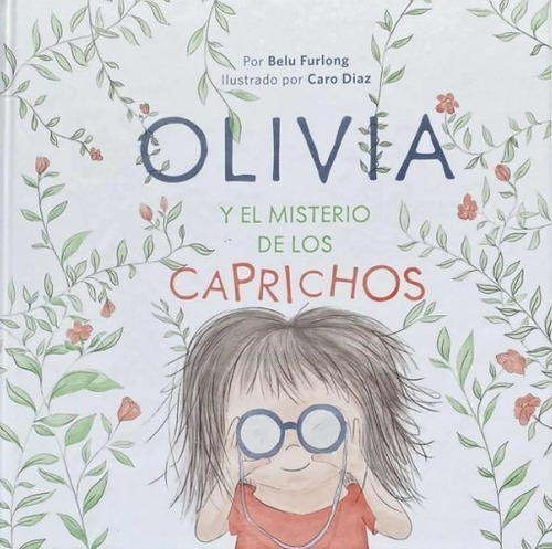 Olivia Y El Misterio De Los Caprichos - Furlong Y Caro Díaz