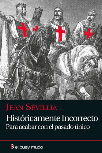 Históricamente Incorrecto - Jean Sévillia
