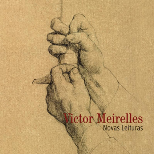 Victor Meirelles : Novas leituras, de Rossetto, Lourdes. Editora Brasil Franchising Participações Ltda, capa mole em português, 2009