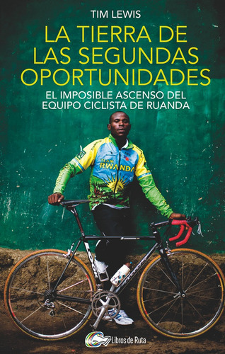 La Tierra De Las Segundas Oportunidades, De Tim Lewis. Editorial Libros De Ruta, Tapa Blanda, Edición 1 En Español, 2015
