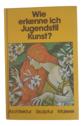 Wie Erkenne Ich Jugendstil Kunst /gerd Betz / Belser Alemán 