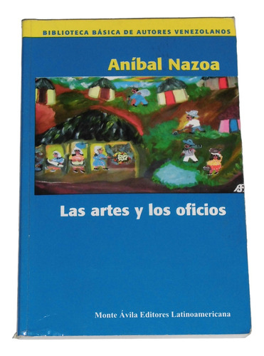 Las Artes Y Los Oficios / Anibal Nazoa