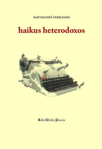 Libro Haikus Heterodoxos - Ferrando Colom, Bartolome