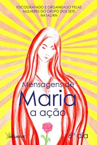 Mensagens de Maria: A ação, de  Mourthé, Claudia. Editora Mourthé Ltda, capa mole em português, 2018