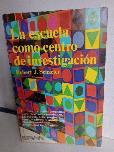 La Escuela Como Centro De Investigación Robert Schaefer 