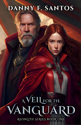 A Veil For The Vanguard: An Epic Fantasy Novel, De Santos, Danny F.. Editorial Lightning Source Inc, Tapa Blanda En Inglés
