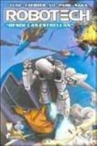 Robotech Desde Las Estrellas 2: La Saga De Los Zentraedi, De Yune, Tommy., Vol. 1. Editorial Gargola, Tapa Tapa Blanda En Español