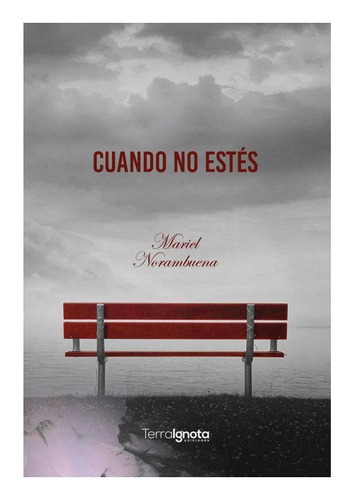 Cuando No Estes, De Norambuena, Mariel. Editorial Autoedicion, Tapa Blanda En Español