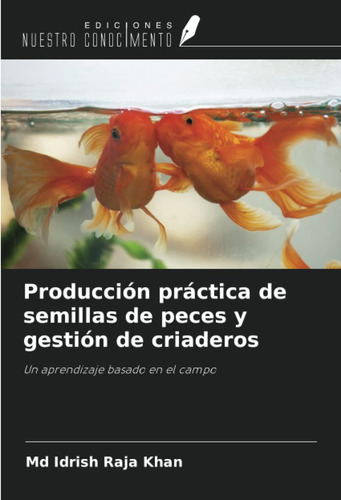 Libro: Producción Práctica De Semillas De Peces Y Gestión De