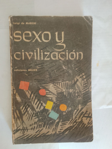 De Marchi Luigi  Sexo Y Civilización 