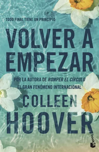 comprar Volver A Empezar (it Starts With Us): Todo Final Tiene Un Principio, De Hoover, Colleen., Vol. 1. Editorial Booket, Tapa Blanda En Español, 2024