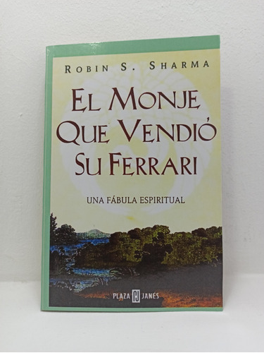 Libro: El Monje Que Vendió Su Ferrari - Robin Sharma