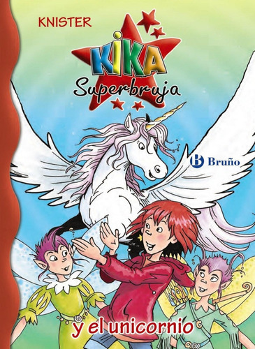 Libro: Kika Superbruja Y El Unicornio. Knister. Bruño