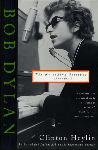 Bob Dylan Recording Sessions Tpb : The Recording Sessions, De Clinton Heylin. Editorial St Martin's Press, Tapa Blanda En Inglés