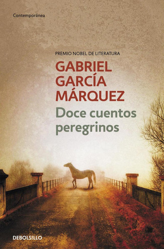 Libro: Doce Cuentos Peregrinos. Garcia Marquez, Gabriel. Deb