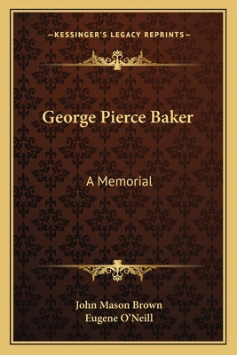 Libro George Pierce Baker: A Memorial - Brown, John Mason