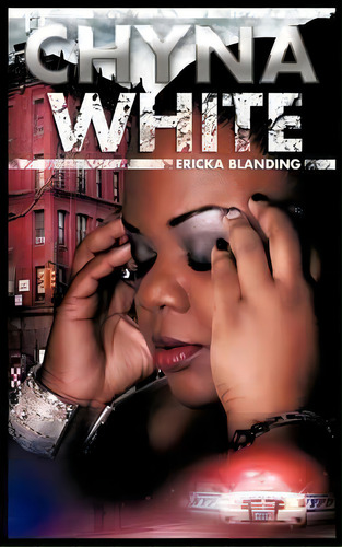 Chyna White, De Ericka Blanding. Editorial Authorhouse, Tapa Dura En Inglés