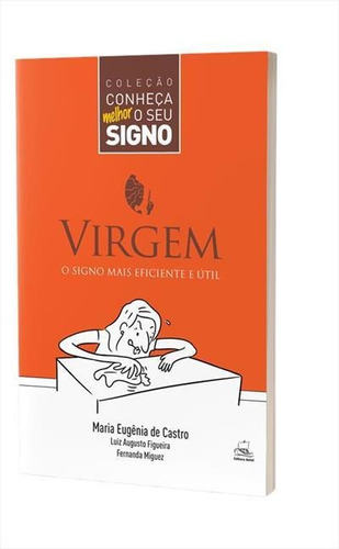 Virgem: O Signo Mais Eficiente E...1ªed.(2018) - Livro