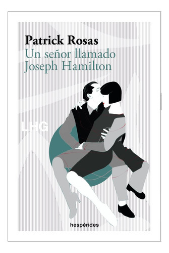 Un Seãâor Llamado Joseph Hamilton, De Rosas, Patrick. Editorial La Huerta Grande, S.l., Tapa Blanda En Español