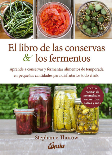 El Libro De Las Conservas Y Los Fermentos -  -(t.dura) - *