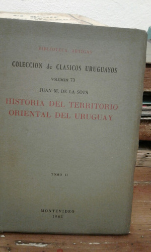 Historia Del Territorio Oriental Del Uruguay Juan De La Sota