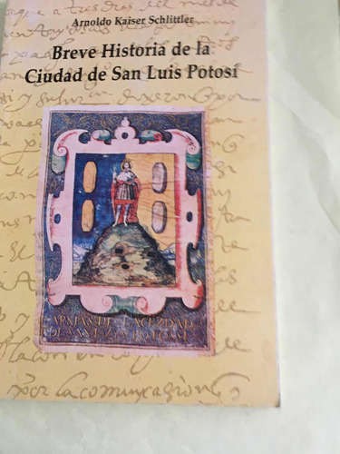 Ciudad De San Luis Potosí Y Su Breve Historia :