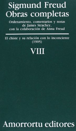 Obras Completas De Sigmund Freud - Volumen Viii: El Chiste Y