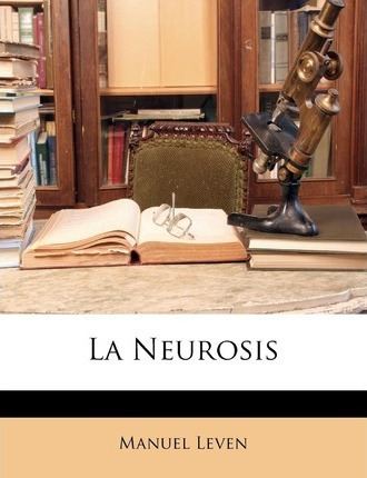 Libro La Neurosis - Manuel Leven